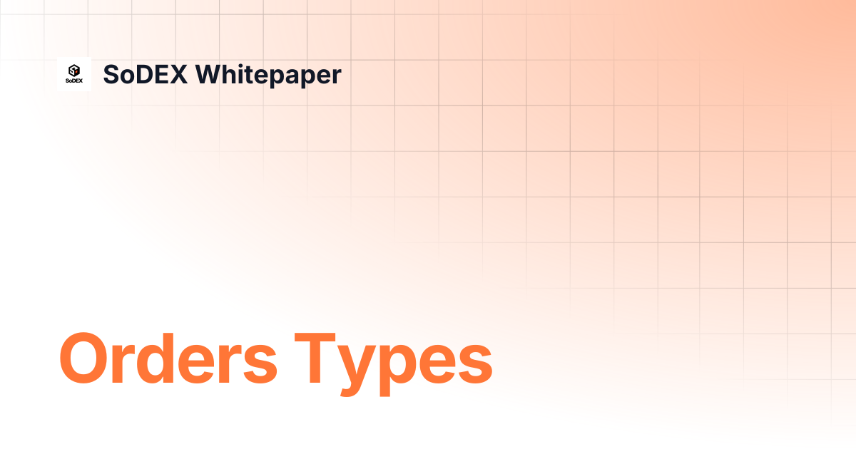 Orders Types | SoDEX Whitepaper