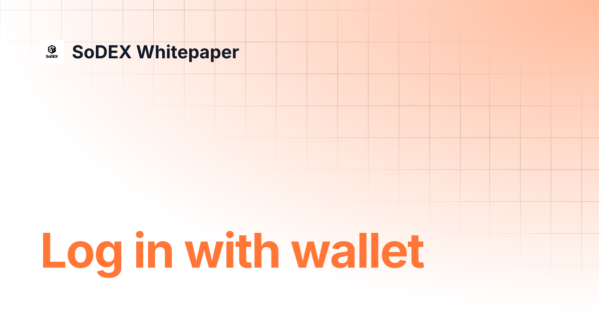 Log in with wallet | SoDEX Whitepaper